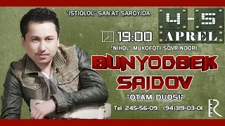 Bunyodbek Saidov - Otam duosi nomli konsert dasturi 2016