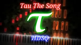 HDSQ - Tau "𝜏" The Song (Piano Solo Version) [Piano Musics]