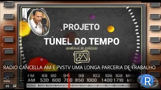 PvsTv - RADIO CANCELLA AM E PVS-TV  UMA LONGA PARCERIA DE TRABALHO.