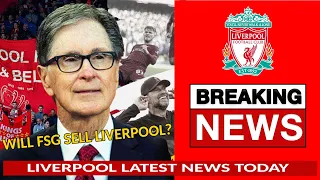 SHOCKING NEWS: ARE THE RUMOURS ABOUT FSG SELLING LIVERPOOL TRUE?