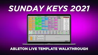 Introducing Sunday Keys 2021 Edition - Ableton Live Keys Template Walkthrough