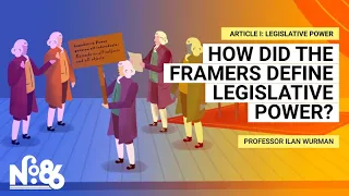 How Did the Framers Define Legislative Power? [No. 86]