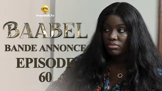 Série - Baabel - Saison 1 - Episode 60 - Bande annonce