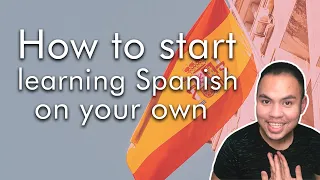 How to start learning Spanish on your own