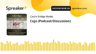 Cujo (Podcast/Discussion)