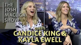 The Josh Macuga Show - Candice King & Kayla Ewell - A Challenging Direction