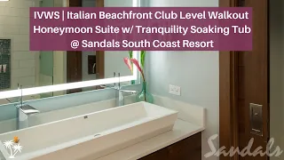 2022 Suite Tour: Italian Beachfront Club Level Walkout Honeymoon Suite w/ Tub - IVWS | South Coast