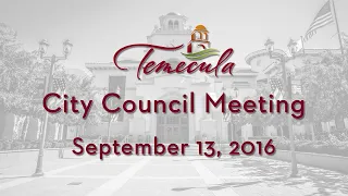 Temecula City Council Meeting - September 13, 2016