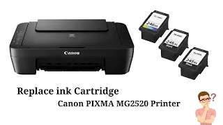 Quick & Easy; Replace Ink Cartridge in Canon PIXMA MG2520