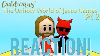 A BATTLE SAW?!🪚😂Caddicarus’ The Unholy World of Jesus Games Pt.2 Reaction!