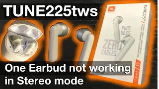 JBL TUNE225tws earbuds not working together in Stereo mode (how to fix)