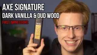 FIRST IMPRESSIONS: Axe Signature Gold OUD WOODS + DARK VANILLA EDT