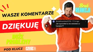 WASZE KOMENTARZE część 1 | DZIĘKUJĘ | POD KLUCZ