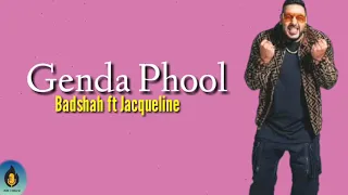 Genda Phool | Lyrics | Badshah | Jacqueline Fernandez |