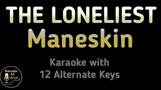 THE LONELIEST Karaoke - Måneskin Instrumental Lower Higher Female Original Key Maneskin