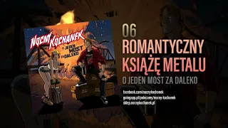 06. Nocny Kochanek - Romantyczny Książę Metalu (Oficjalny Odsłuch Albumu)