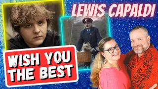 First Time Reaction to "Wish You the Best" by Lewis Capaldi