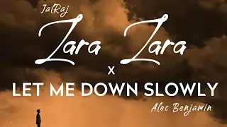 Let Me Down Slowly x Zara Zara - #JalRaj | Alec Benjamin |New Mashup 2022|#VaibhavLofi|ReverbMashup|