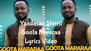 New Oromo Gospel Song: Yaadasaa shirrii: GOOTA MARARAA: Lyrics Video