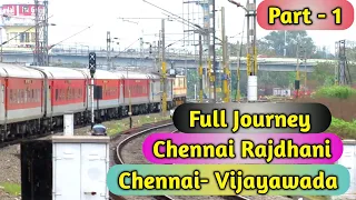 #Indian railways Chennai Rajdhani Full Journey compilation Part - 1 Chennai Vijayawada