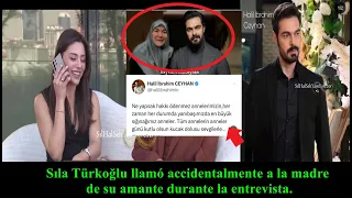 Sıla Türkoğlu accidentally called her lover's mother during the interview.