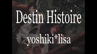 【GOSICK OP】yoshiki*lisa《Destin Histoire 》【中日字幕】