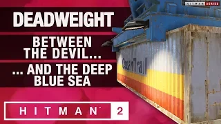 HITMAN 2 Sniper Assassin - "Deadweight", "Between the Devil" & "And the Deep Blue Sea" Challenges