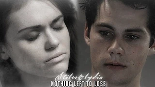 Stiles&Lydia | Nothing Left To Lose ]AU}