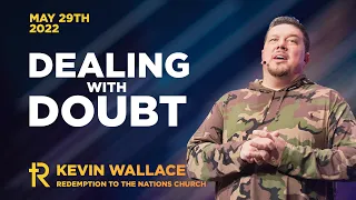 Dealing With Doubt | Kevin Wallace
