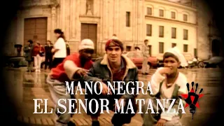 Mano Negra - El Senor Matanza (Official Music Video)