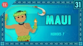 Ma'ui, Oceania's Hero: Crash Course World Mythology #31