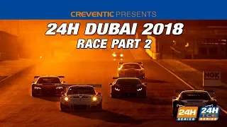 Hankook 24H Dubai 2018 - Race Part 2