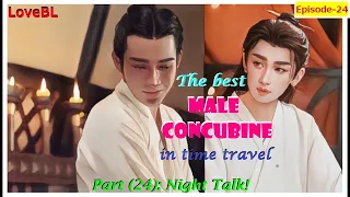 The best male concubine in time travel (Episode-24) #lovebl #timetravel #crossing #crossover #novel