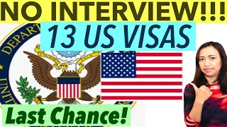 NO INTERVIEW US VISAS| LAST CHANCE TO ACT!