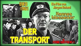 ★ Der Transport (Deutscher Spielfilm Drama│1961)