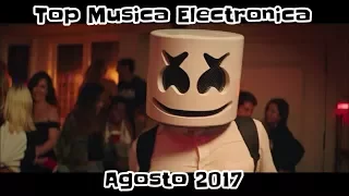 Top 30 Musica Electronica Agosto 2017 (Semana 32)