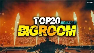 Sick Big Room Drops 👍 August 2018 [Top 20] | EZUMI