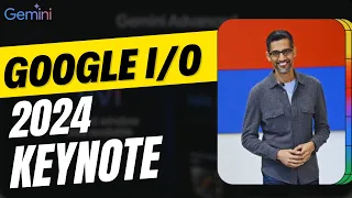 Google I/O 2024 keynote in 14 minutes | Gemini Advance , NotbookLm, Gem, Google Veo and more