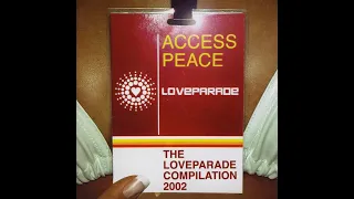 Loveparade (Access Peace) part 2  The Loveparade Compilation 2002 german techno,trance.acid