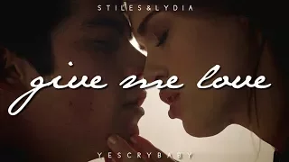 Stiles & Lydia | Give Me Love