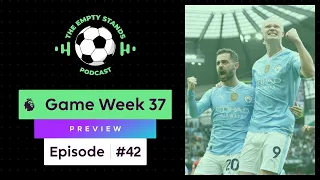 FPL 23/24 - GW37 Preview