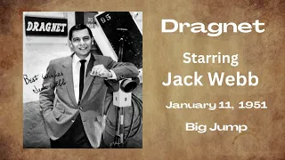 Dragnet - Big Jump - January 11, 1951 - Old-Time Radio Drama