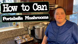 How to Can Portabella Mushrooms (2022)