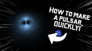 How to make a pulsar star, QUICKLY! (Universe Sandbox)