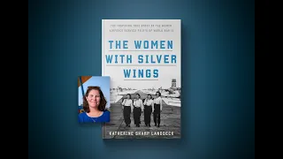 WASPs: The Women with Silver Wings with Author Katherine Landdeck