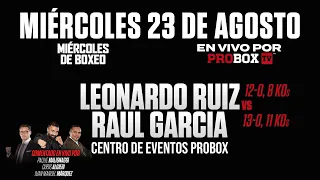 En vivo por  ProboxTV Leonardo Ruiz VS Raul Garcia