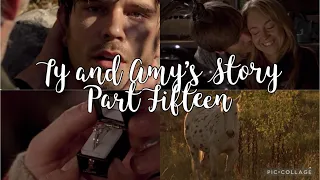 Ty and Amy's Story ♡ Part Fifteen