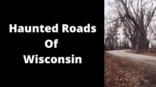 Five Haunted Roads| Wisconsin