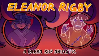 Eleanor Rigby | Dream SMP animatic (reupload)