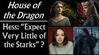 House of the Dragon: "Expect Very Little Starks " in Season 2, says Hess -- Sara Snow?